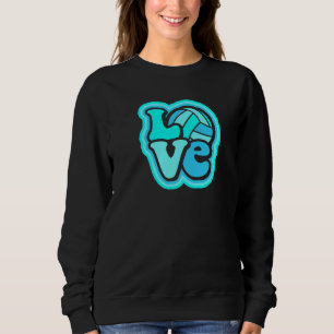 Volleyball Love Turquoise Blue for Teens & Women P Sweatshirt