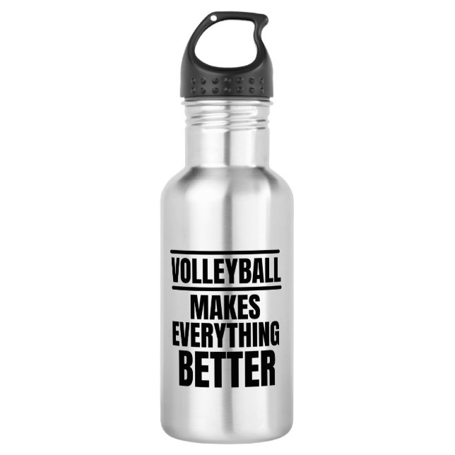 Volleyball makes everything better stainless steel water bottle (Front)