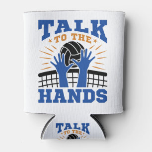 Volleyball Middle Blocker Talk to the Hands Can Cooler