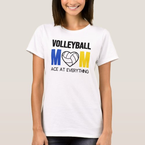 Volleyball Mom Ace at Everything_Heart Volleyball T_Shirt