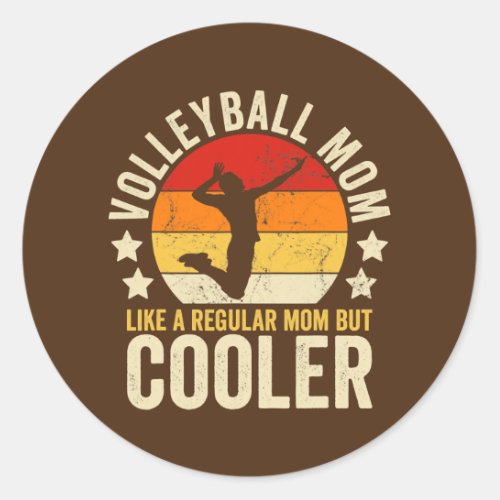 Volleyball Mom Like A Regular Mom But Cooler Classic Round Sticker