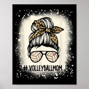 Volleyball Mom Volleyball Lover Mom Messy Bun Blea Poster