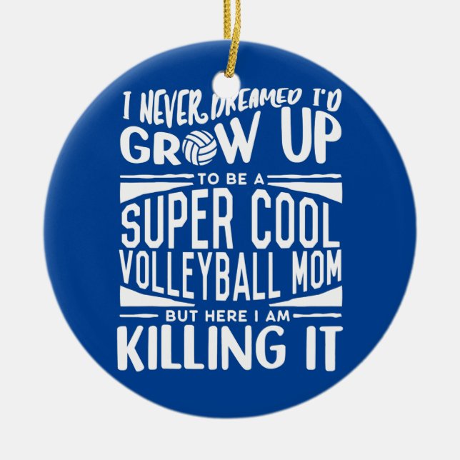Volleyball Mom Volleyball Lover Mothers Day Ceramic Ornament (Front)