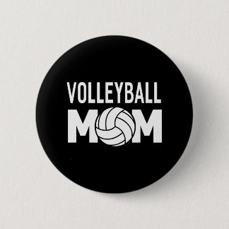 Volleyball Mom Women Funny Sports Button