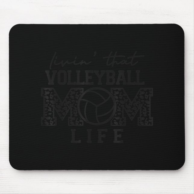 Volleyball Mom  Women Livin That Volleyball Mom Li Mouse Pad (Front)
