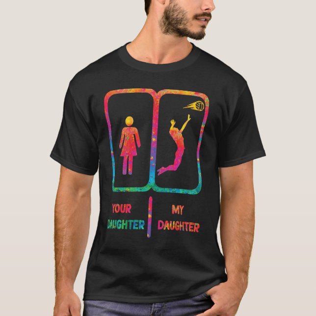 Volleyball Mom your daughter my daughter Volleybal T-Shirt (Front)