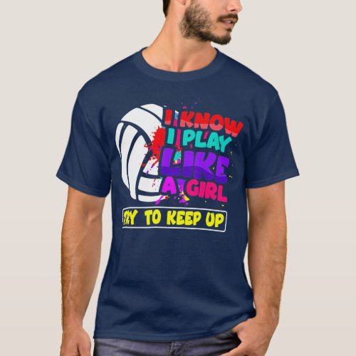 Volleyball n Girls Play Like a Girl Funny  T_Shirt