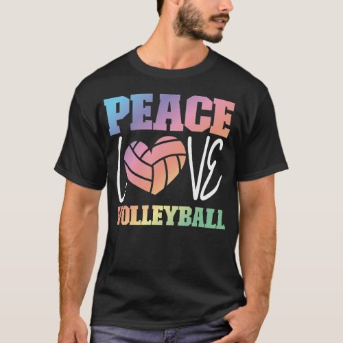 Volleyball Peace Love Volleyball T_Shirt