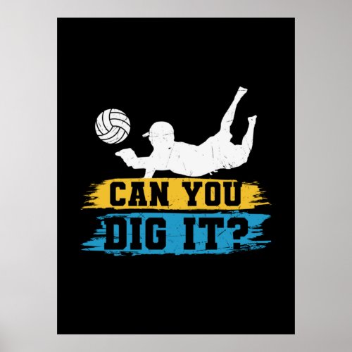 Volleyball Player  Can You Dig It Poster