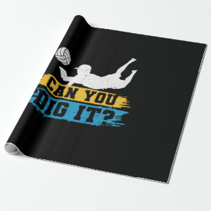 Volleyball Player   Can You Dig It Wrapping Paper