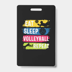 Volleyball Player Eat Sleep Volleyball Repeat Badge