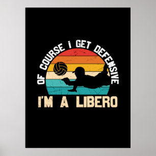 Volleyball Player I Am A Libero Poster