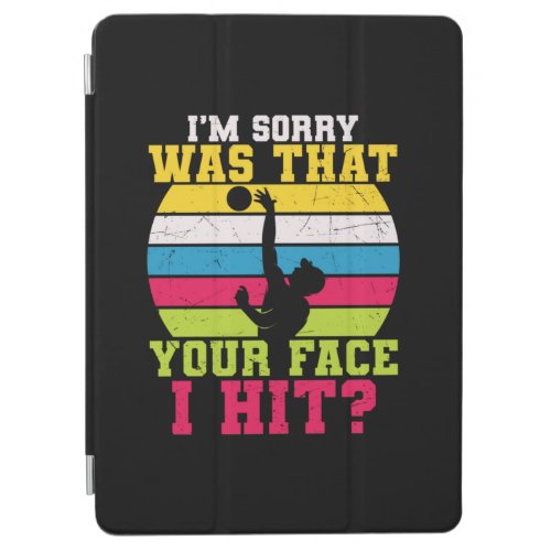 Volleyball Player  I Am Sorry Was That Your Face iPad Air Cover