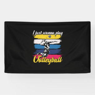 Volleyball Player I Just Wanna Play Volleyball Banner