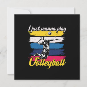 Volleyball Player I Just Wanna Play Volleyball Invitation