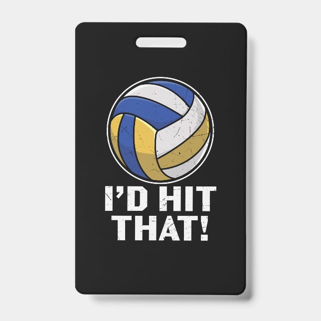Volleyball Player | I Would Hit That Badge (Front)