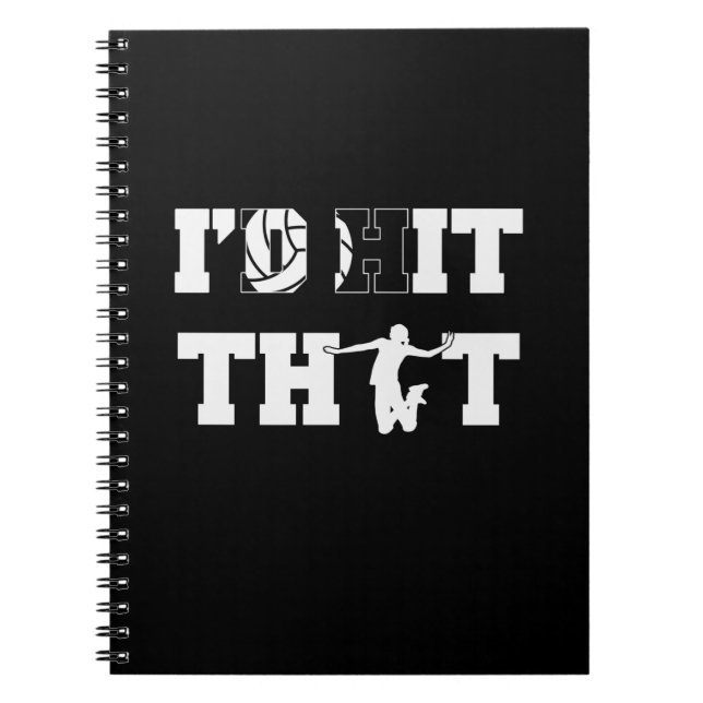 Volleyball Player | I Would Hit That Notebook (Front)
