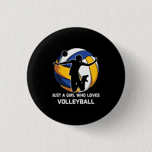 Volleyball Player Just A Girl Who Loves Volleyball Button