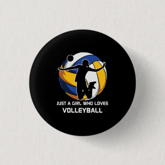 Volleyball Player Just A Girl Who Loves Volleyball Button