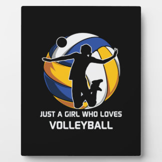 Volleyball Player Just A Girl Who Loves Volleyball Plaque