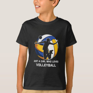 Volleyball Player Just A Girl Who Loves Volleyball T-Shirt