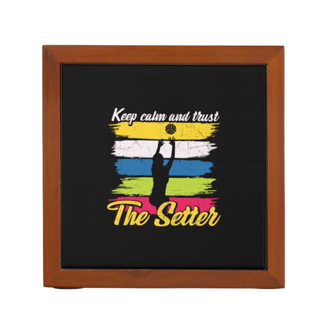 Volleyball Player | Keep Calm And Trust Desk Organizer (Front)