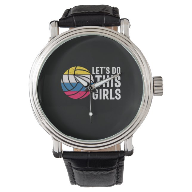 Volleyball Player | Let Do This Girls Watch (Front)