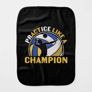 Volleyball Player   Practice Like A Champion Baby Burp Cloth