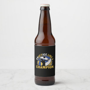 Volleyball Player Practice Like A Champion Beer Bottle Label