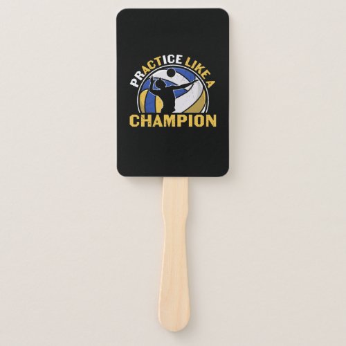 Volleyball Player  Practice Like A Champion Hand Fan