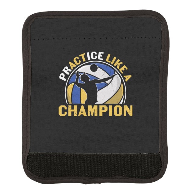 Volleyball Player | Practice Like A Champion Luggage Handle Wrap (Front)