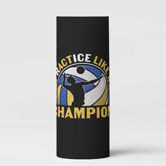 Volleyball Player | Practice Like A Champion Pillar Candle (Front)