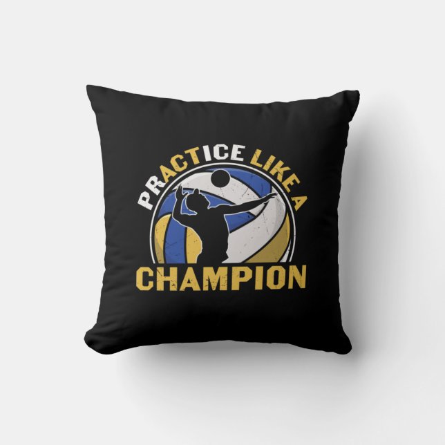 Volleyball Player | Practice Like A Champion Throw Pillow (Front)