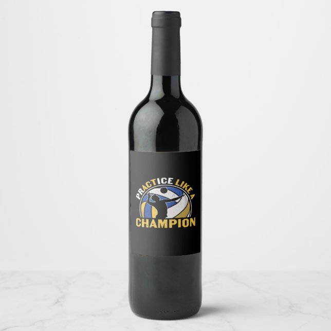 Volleyball Player | Practice Like A Champion Wine Label (Front)