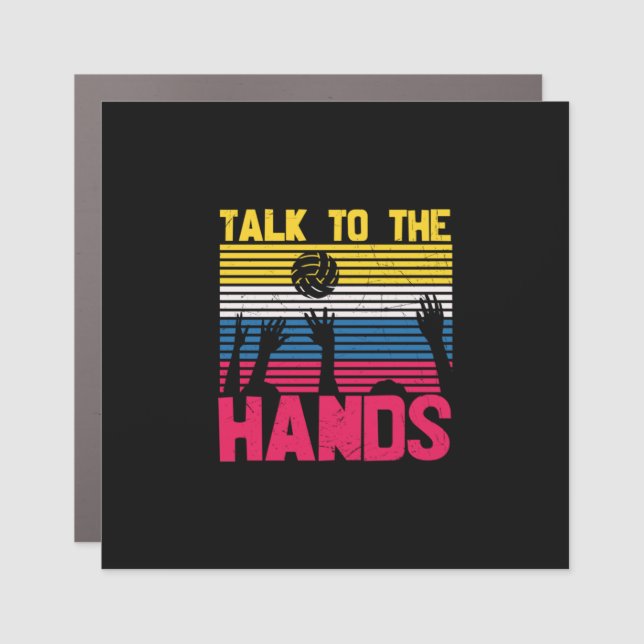 Volleyball Player | Talk To The Hands Car Magnet (Front)