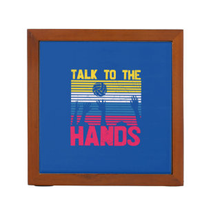 Volleyball Player Talk To The Hands Desk Organizer