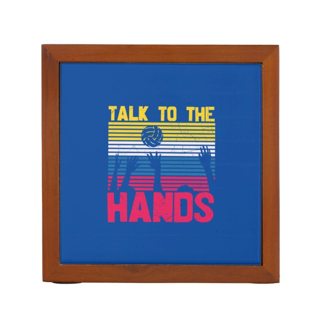 Volleyball Player | Talk To The Hands Desk Organizer (Front)