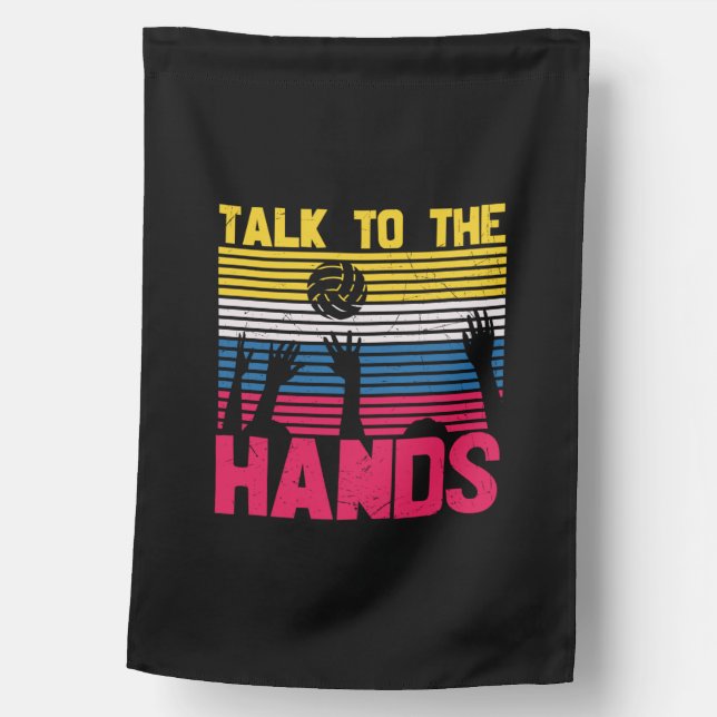 Volleyball Player | Talk To The Hands House Flag (Front)