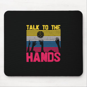 Volleyball Player Talk To The Hands Mouse Pad