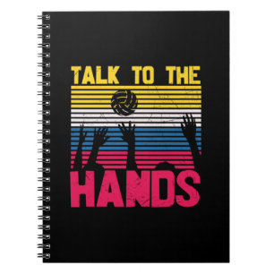 Volleyball Player Talk To The Hands Notebook