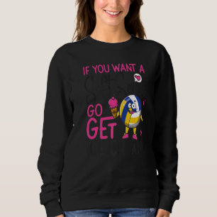 Volleyball Player Team Ice Cream If You Want A Sof Sweatshirt