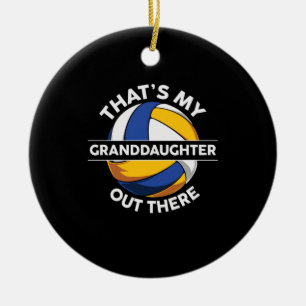 Volleyball Player   That Is My Grand Daughter Ceramic Ornament