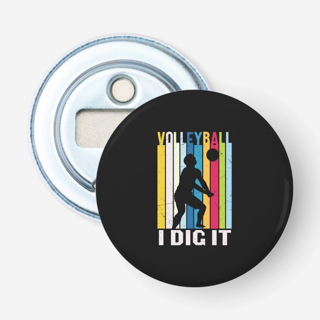 Volleyball Player | Volleyball I Dig It Bottle Opener (Front)
