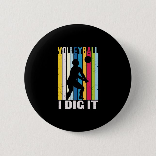 Volleyball Player | Volleyball I Dig It Button (Front)