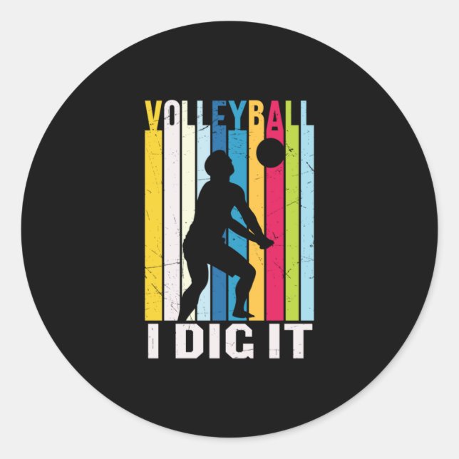 Volleyball Player | Volleyball I Dig It Classic Round Sticker (Front)