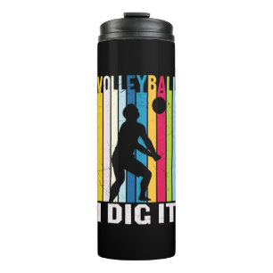 Volleyball Player Volleyball I Dig It Thermal Tumbler