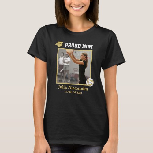 Volleyball Proud Mom Photo grad class of 2022  T_S T_Shirt