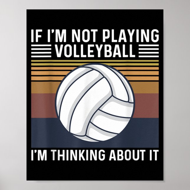 Volleyball Quote for a Volleyball Player  Poster (Front)
