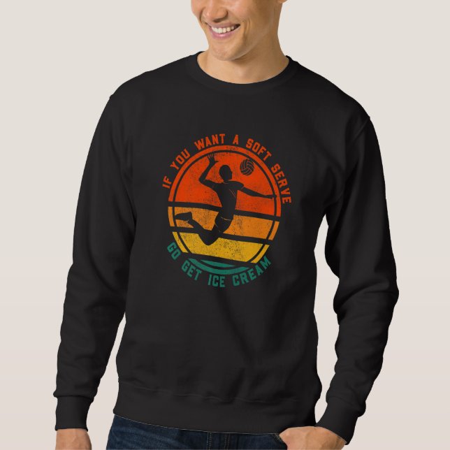 Volleyball Quote Saying Sweatshirt (Front)
