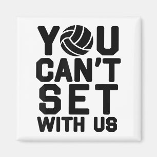 Volleyball S For Girls - You Can't Set With Us_1 Magnet